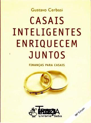 Casais Inteligentes Enriquecem Juntos. Finanças para Casais