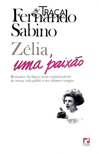 Zélia, Uma Paixão