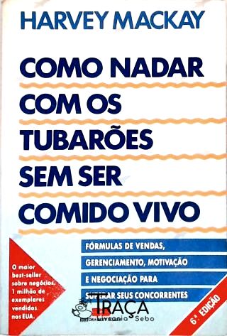 Como Nadar com os Tubarões sem Ser Comido Vivo