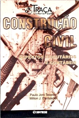 Construção Civil - Aspectos Tributários e Contábeis