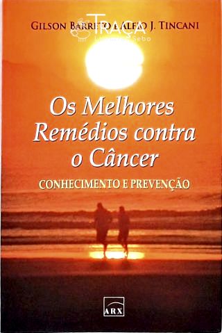 Os Melhores Remedios Contra o Câncer