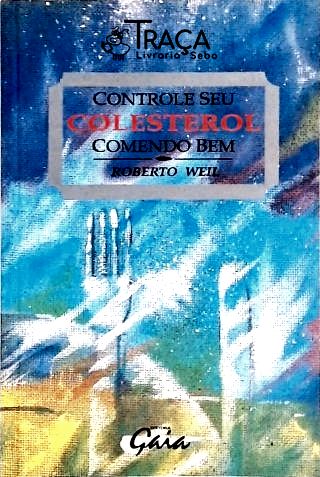 Controle o Seu Colesterol Comendo Bem
