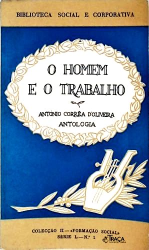 O Homem e o Trabalho - Antologia