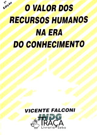 O Valor dos Recursos Humanos Na Era do Conhecimento
