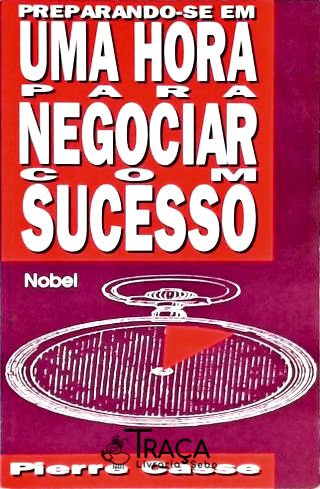 Negócios. Administração. Negociação. Planejamento. Prepação. Capacitação. Estratégias. Sucesso. Comp