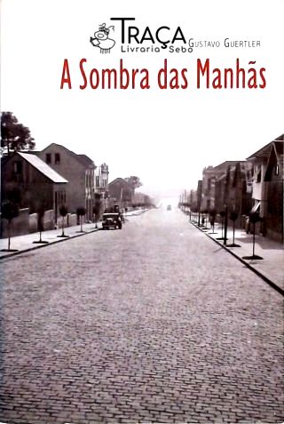 A Sombra Das Manhãs