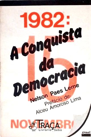 1982 - a Conquista da Democracia