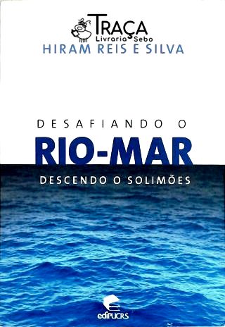 Desafiando o Rio-mar