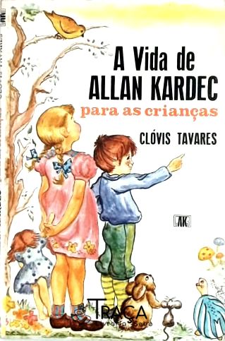 A Vida de Allan Kardec para as Crianças