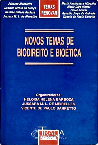 Novos Temas de Biodireito e Bioética