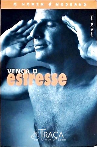Vença o Estresse