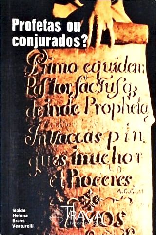 Profetas ou Conjurados?