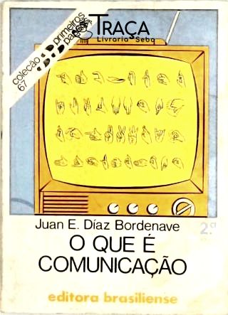 Comunicação: Linguagem. Teoria da Comunicação. Lingüística. Tecnologia. Meios de Comunicação.