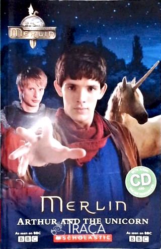 Merlin: Arthur And The Unicorn (contém Cd - Adaptado)
