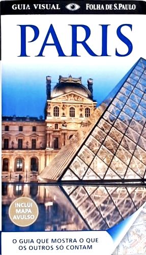 Guia Visual Folha de S. Paulo - Paris (inclui Mapa