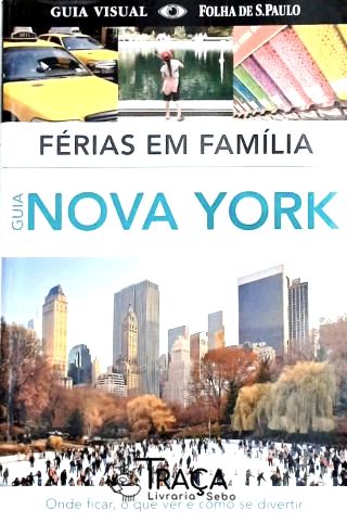 Guia Visual Folha de São Paulo - Férias em Família Guia Nova York