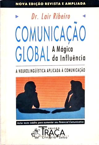 Comunicação: Comunicação Interpessoal. Neurolingüística. Influência. Inteligência e Comu
