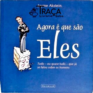 Agora É Que São Eles
