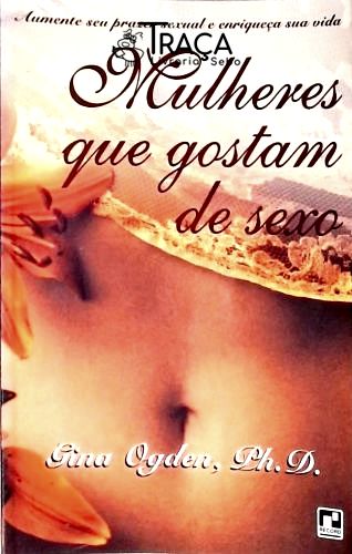 Mulheres Que Gostam De Sexo