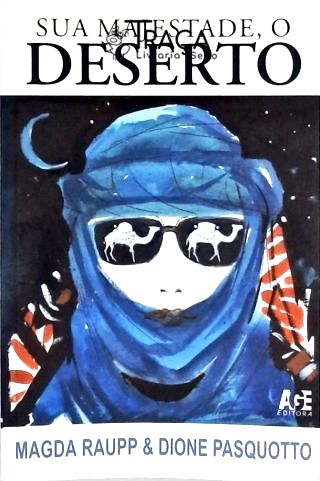 Sua Majestade O Deserto