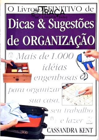 O Livro Definitivo de Dicas & Sugestões de Organização