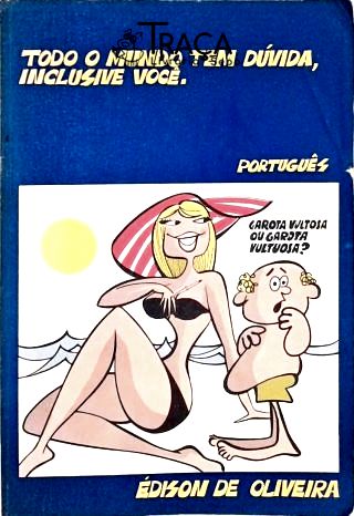 Todo Mundo Tem Dúvida, Inclusive Você.