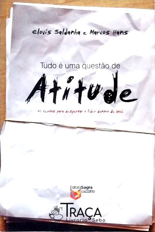 Tudo É Uma Questão de Atitude