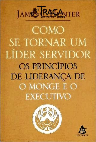 Como Se Tornar Um Líder Servidor