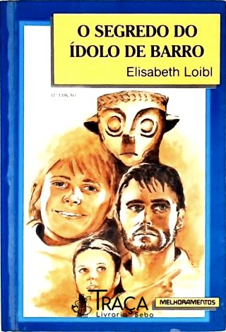 O Segredo Do Ídolo De Barro