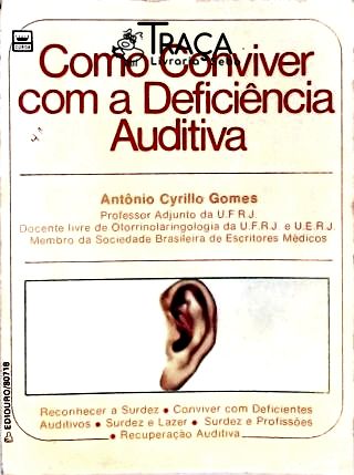 Generalidades. Como Reconhecer a Deficiência Auditiva. Relacionamento com Pessoas Surdas.