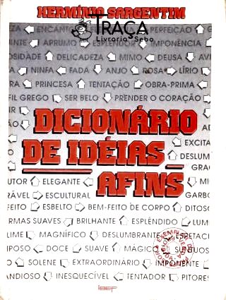 Dicionário: Temático. Dicionário de Ideias Afins. Substantivos. Verbos. Adjetivo. .