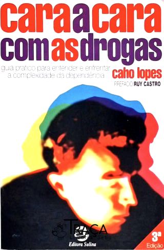 Drogas. Prevenção. Tratamentos. Principais Substâncias. Cocaína. Maconha. Tabaco. Álcool. Medicina E
