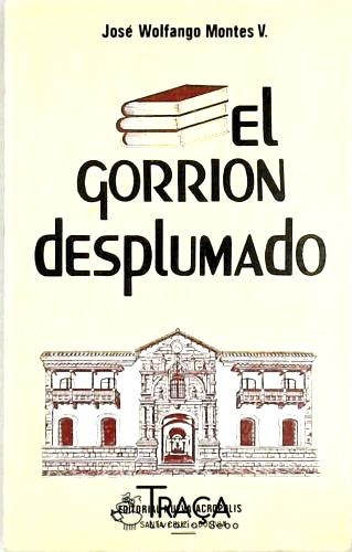 El Gorrión Desplumado