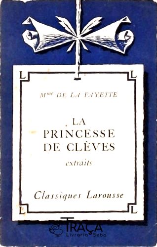 La Princesse de Clèves - Extraits
