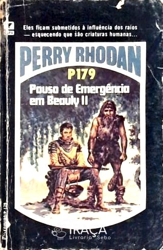Perry Rhodan P179 - Pouso de Emergência em Beauly Ii