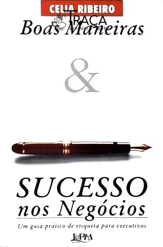 Boas Maneiras & Sucesso Nos Negócios