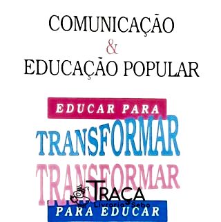Educar para Transformar Transformar para Educar