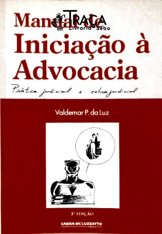 Manual de Iniciação À Advocacia - Prática Judicial e Extrajudicial
