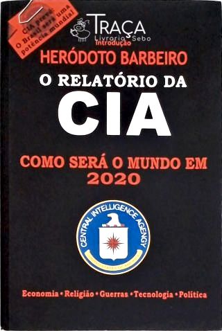 O Relatório da CIA - Como Será o Mundo em 2020