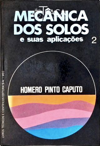 Mecânica dos Solos e Suas Aplicações - Vol. 2