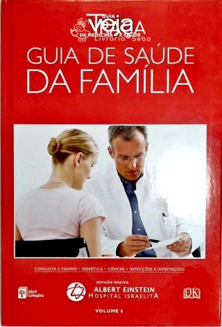 Guia de Saúde da Família Veja - Vol. 6