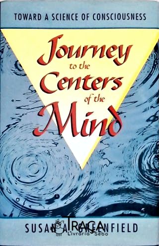 Journey To The Centers Of The Mind