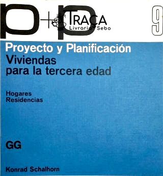 Proyecto y Planificación - Viviendas para la Tercera Edad