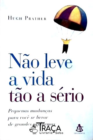 Não Leve a Vida Tão a Sério