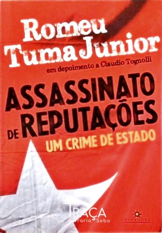 Assassinato De Reputações - Um Crime de Estado