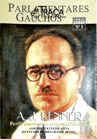 Parlamentares Gaúchos - A. J. Renner