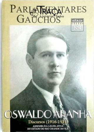 Parlamentares Gaúchos - Oswaldo Aranha