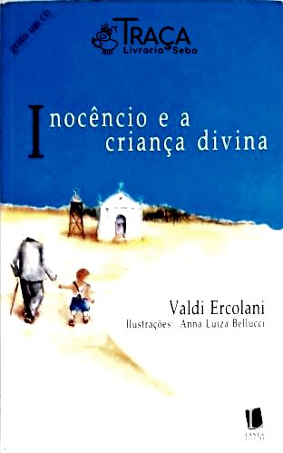 Inocêncio e a Criança Divina (Inclui Cd)