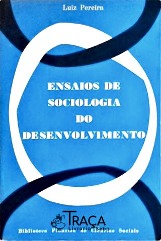 Ensaios de Sociologia do Desenvolvimento