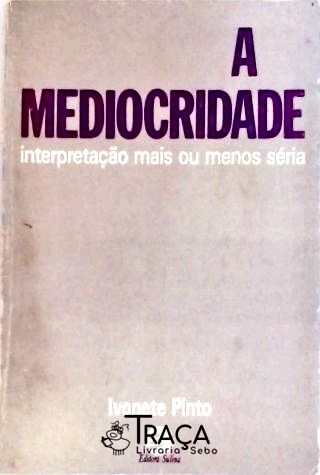 A Mediocridade